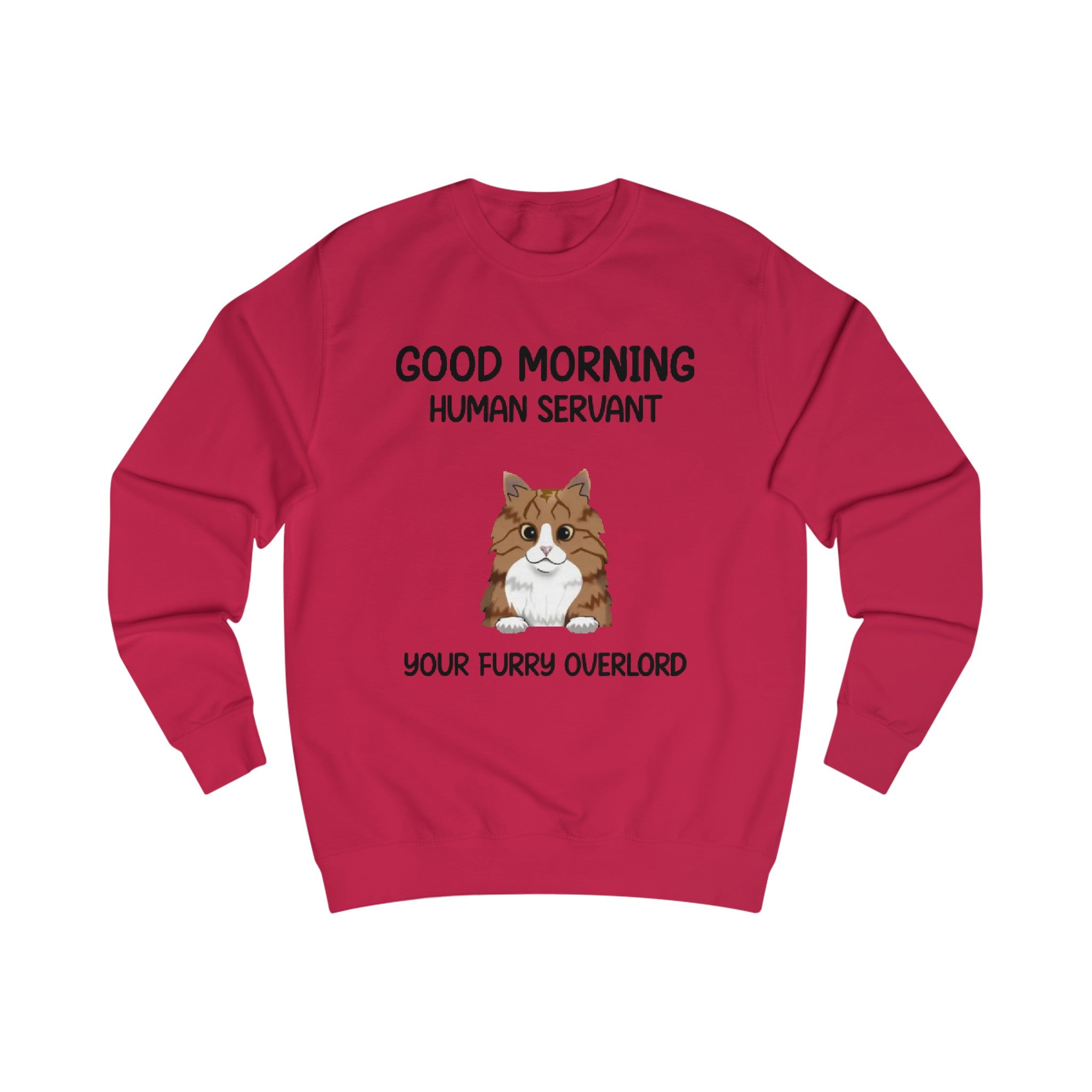 Good Morning Human Servant your Furry overload | Unisex Sweatshirt